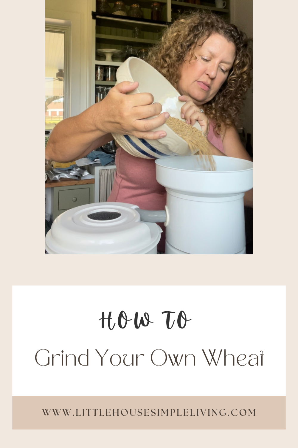 How To Grind Your Own Wheat