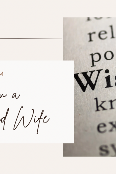 Words of wisdom from a seasoned wife